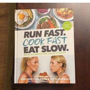 Run Fast Cook Fast Eat Slow (recipe book)